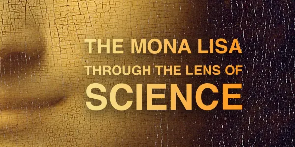 Mona Lisa: เมื่อศิลปะถูกอ่านผ่านวิทยาศาสตร์